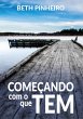 Começando Com O Que Tem (eBook, PDF) - Bild 1