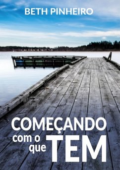 Cover Começando Com O Que Tem (eBook, PDF)