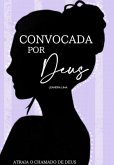 Convocada Por Deus (eBook, PDF)