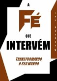 A Fé Que Intervém (eBook, PDF)