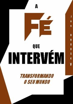 A Fé Que Intervém (eBook, PDF) - Brodsky, Jon