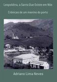 Leopoldina, A Santa Que Existe Em Nós (eBook, PDF)