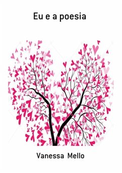 Eu E A Poesia (eBook, PDF) - Mello, Vanessa