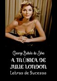 A Música De Julie London (eBook, PDF)