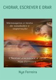 Chorar, Escrever E Orar (eBook, PDF)