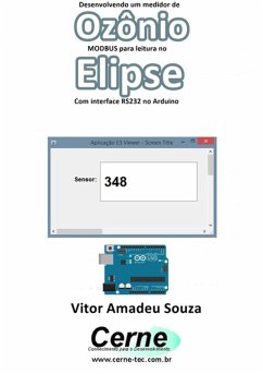 Desenvolvendo Um Medidor De Ozônio Modbus Para Leitura No Elipse Com Interface Rs232 No Arduino (eBook, PDF) - Souza, Vitor Amadeu
