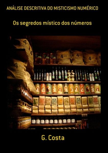 Análise Descritiva Do Misticismo Numérico (eBook, PDF) Análise Descritiva Do Misticismo Numérico (eBook, PDF)