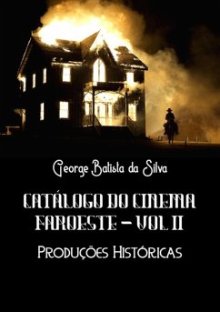 Catálogo Do Cinema Faroeste - Vol. 2 (eBook, PDF) - Da Silva, George Batista