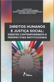 Direitos Humanos E Justiça Social: Debates Contemporâneos E Perspectivas Institucionais. (eBook, PDF)