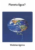 Planeta Água? (eBook, PDF)