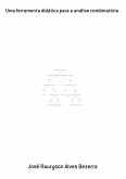 Uma Ferramenta Didática Para A Análise Combinatória (eBook, PDF)