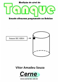 Medição De Nível De Tanque Usando Ultrassom Programado No Arduino (eBook, PDF) - Souza, Vitor Amadeu