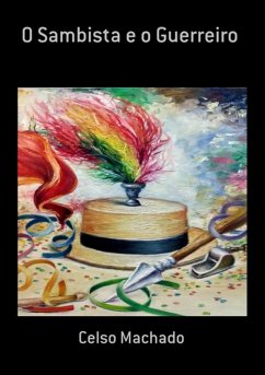 O Sambista E O Guerreiro (eBook, PDF) - Machado, Celso