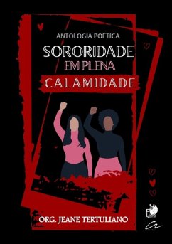 Sororidade Em Plena Calamidade (eBook, PDF) - Tertuliano, Org. Jeane