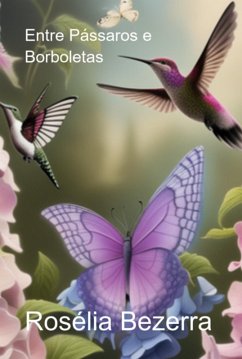 Cover Entre Pássaros E Borboletas (eBook, PDF)