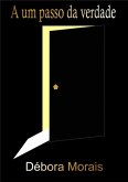 A Um Passo Da Verdade (eBook, PDF)
