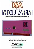 Ihm No Barramento Isa Com O Mcu Arm Projeto De Esquema E Layout No Kicad (eBook, PDF)