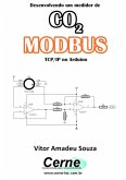 Desenvolvendo Um Medidor De Co2 Modbus Tcp/ip No Arduino (eBook, PDF)