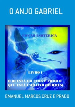 O Anjo Gabriel (eBook, PDF) - E Prado, Emanuel Marcos Cruz