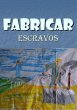 Fabricar Escravos (eBook, PDF) - Bild 1