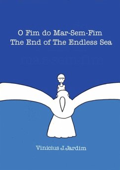 O Fim Do Mar-sem-fim/the End Of Sea-without-end (eBook, PDF) - Jardim, Vinicius J.