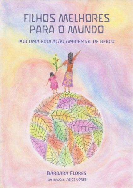 Filhos Melhores Para O Mundo (eBook, PDF)