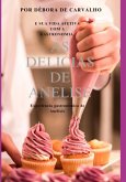 As Delícias De Anelise - E Sua Vida Afetiva Com A Gastronomia. (eBook, PDF)