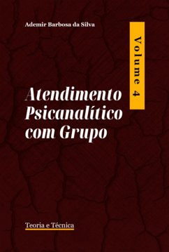 Atendimento Psicanalítico Com Grupos (eBook, PDF) - Da Silva, Ademir Barbosa