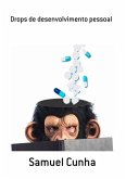 Drops De Desenvolvimento Pessoal (eBook, PDF) Drops De Desenvolvimento Pessoal (eBook, PDF)