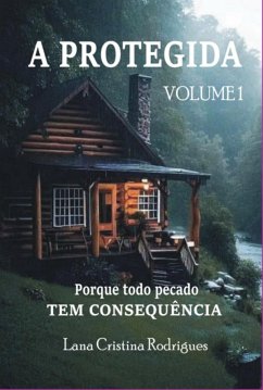 A Protegida (eBook, PDF) - Rodrigues, Lana Cristina
