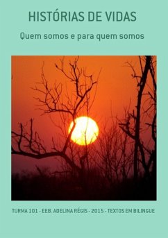 Histórias De Vidas (eBook, PDF) - Bilingue, Turma - Eeb. Adelina Régis - - Textos Em