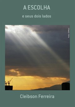 A Escolha (eBook, PDF) - Ferreira, Cleibson