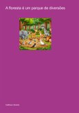 A Floresta É Um Parque De Diversões (eBook, PDF)