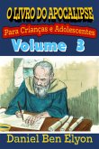 O Livro Do Apocalipse Para Crianças E Adolescentes Volume 3 (eBook, PDF)