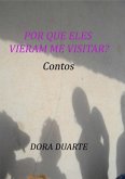 Por Que Eles Vieram Me Visitar? (eBook, PDF)
