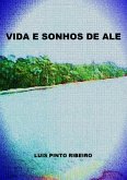 Vida E Sonhos De Ale (eBook, PDF)