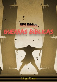 Rpg Bíblico - Guerras Bíblicas (eBook, PDF) - Gomes, Thiago