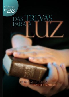 Das Trevas Para A Luz (eBook, PDF) - E Zulato, Pr. Richarde Guerra Pr. Vinicius