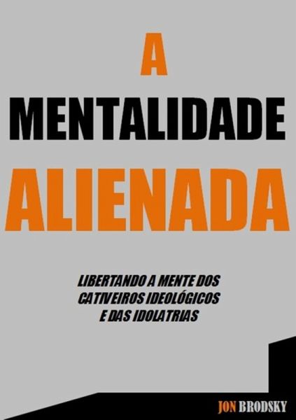 A Mentalidade Alienada (eBook, PDF)