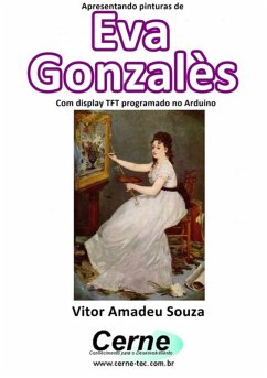 Cover Apresentando Pinturas De Eva Gonzalès Com Display Tft Programado No Arduino (eBook, PDF)