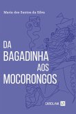 Da Bagadinha Aos Mocorongos (eBook, PDF)