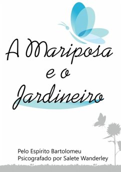 Cover A Mariposa E O Jardineiro (eBook, PDF)