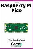 Projetos Com Raspberry Pi Pico Parte Iii (eBook, PDF) Projetos Com Raspberry Pi Pico Parte Iii (eBook, PDF)