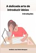 A Delicada Arte De Introduzir Ideias... - Bild 1