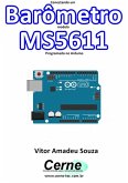 Conectando Um Barômetro Modelo Ms5611 Programado No Arduino (eBook, PDF)