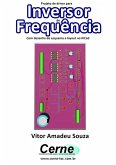 Projeto De Driver Para Inversor De Frequência Com Desenho De Esquema E Layout No Kicad (eBook, PDF)