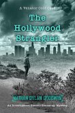 The Hollywood Strangler (The Venator Cold Case Series, #3) (eBook, ePUB) The Hollywood Strangler (The Venator Cold Case Series, #3) (eBook, ePUB)