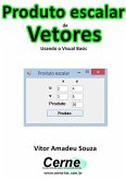 Produto Escalar De Vetores Usando O Visual Basic (eBook, PDF)