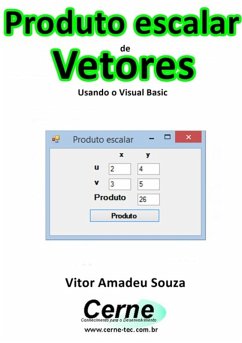 Produto Escalar De Vetores Usando O Visual Basic (eBook, PDF) - Souza, Vitor Amadeu