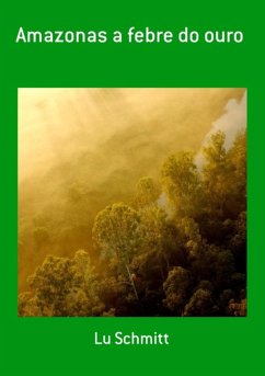 Amazonas A Febre Do Ouro (eBook, PDF) Cover Amazonas A Febre Do Ouro (eBook, PDF)